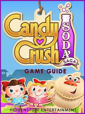 cover image of Candy Crush Soda Saga--Game Guide